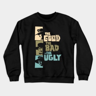 The good, the bad and the ugly - Spaghetti Western by Sergio Leone Crewneck Sweatshirt